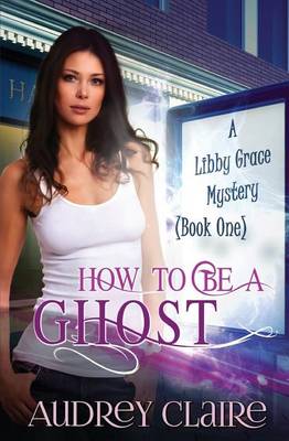 Book cover for How to be a Ghost