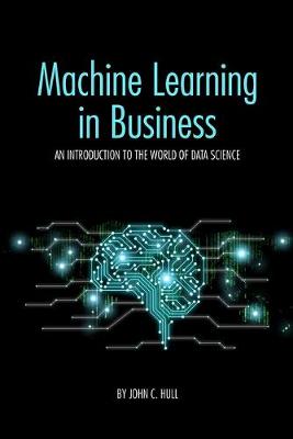 Book cover for Machine Learning in Business