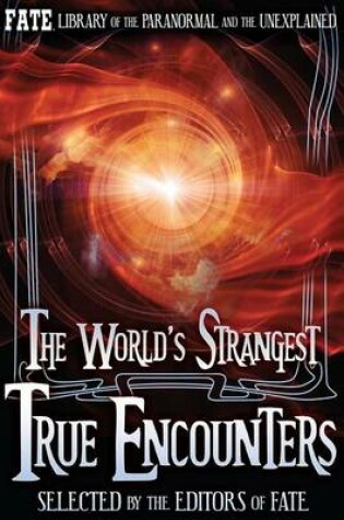 Cover of The World's Strangest True Encounters