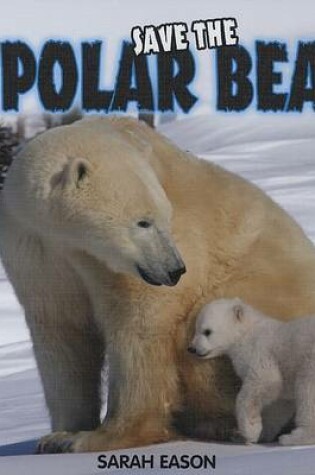 Cover of Save the Polar Bear