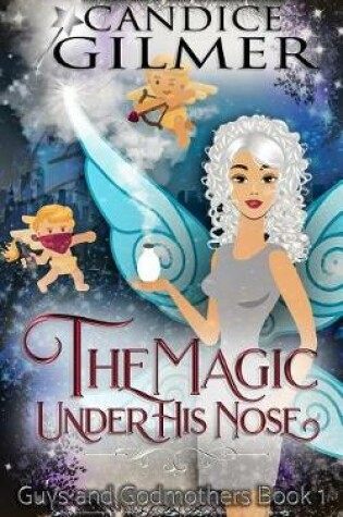 Cover of The Magic Under His Nose