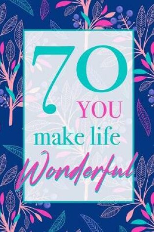 Cover of 70 - You Make Life Wonderful
