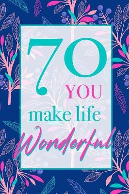 Book cover for 70 - You Make Life Wonderful