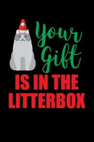 Cover of Your Gift is in the Litter Box