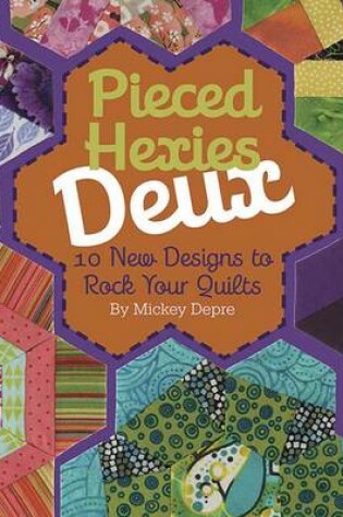 Cover of Pieced Hexies Deux