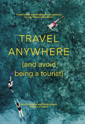 Book cover for Travel Anywhere (and Avoid Being a Tourist)