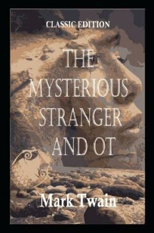 Cover of The Mysterious Stranger, and Ot