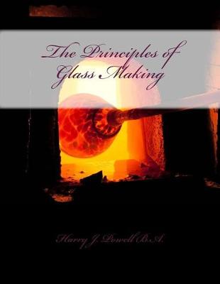 Book cover for The Principles of Glass Making