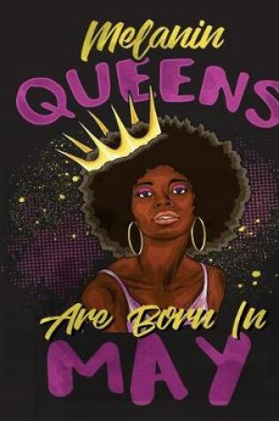 Cover of Melanin Queens Are Born in May