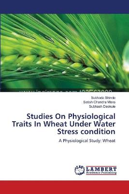 Book cover for Studies On Physiological Traits In Wheat Under Water Stress condition