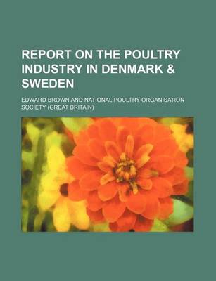 Book cover for Report on the Poultry Industry in Denmark & Sweden