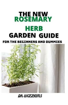 Book cover for The New Rosemary Herb Garden Guide