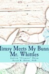 Book cover for Mimsy Meets My Bunny, Mr. Whittle