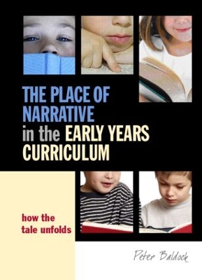 Book cover for The Place of Narrative in the Early Years Curriculum