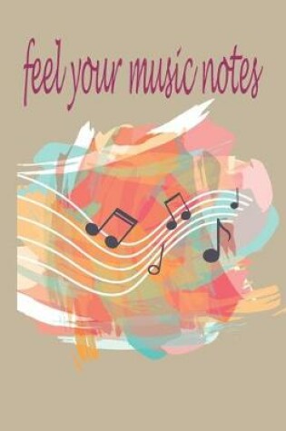 Cover of feel your music notes