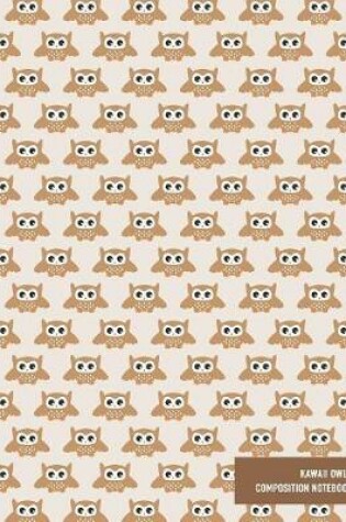 Cover of Kawaii Owls Composition Notebook