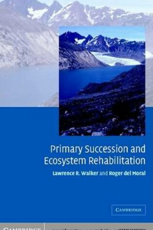 Cover of Primary Succession and Ecosystem Rehabilitation