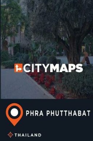 Cover of City Maps Phra Phutthabat Thailand