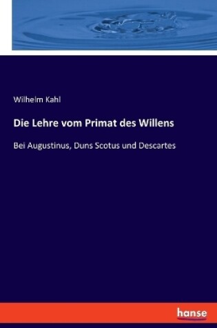 Cover of Die Lehre vom Primat des Willens