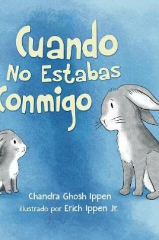 Cover of Cuando No Estabas Conmigo