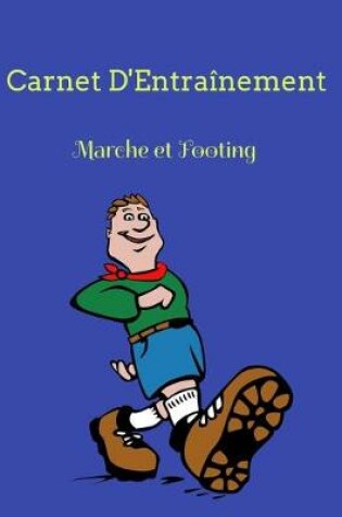 Cover of Carnet d'Entrainement Marche et Footing