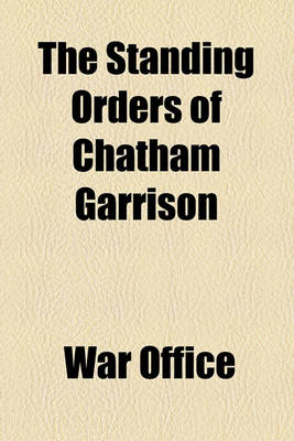 Book cover for The Standing Orders of Chatham Garrison