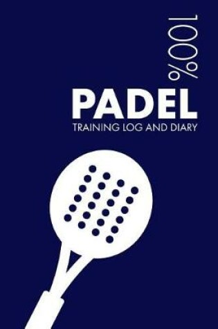 Cover of Padel Training Log and Diary