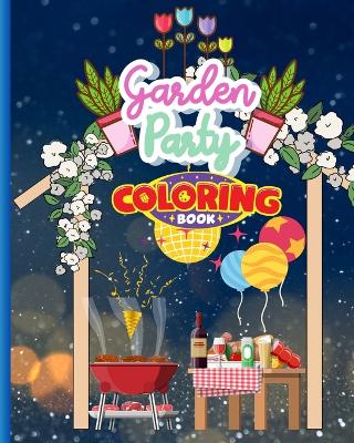 Book cover for Garden Party Coloring Book For Kids