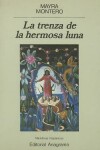 Book cover for La Trenza de la Hermosa Luna