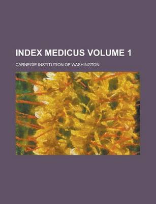 Book cover for Index Medicus Volume 1