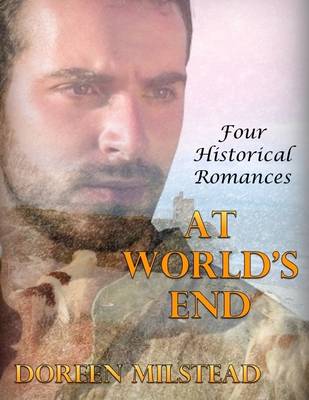 Book cover for At World's End: Four Historical Romances