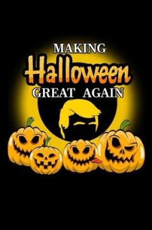 Cover of Making Halloween Great Again