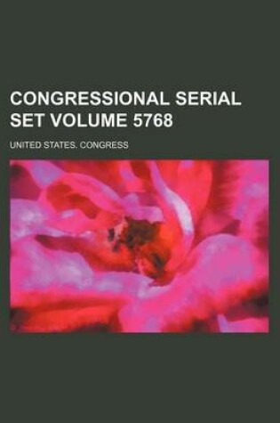 Cover of Congressional Serial Set Volume 5768