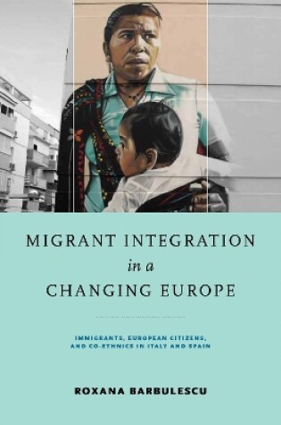 Cover of Migrant Integration in a Changing Europe