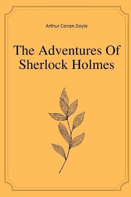 Cover of The Adventures Of Sherlock Holmes by Arthur Conan Doyle