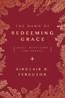 Book cover for The Dawn of Redeeming Grace