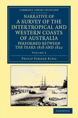 Cover of Narrative of a Survey of the Intertropical and Western Coasts of Australia, Performed between the Years 1818 and 1822
