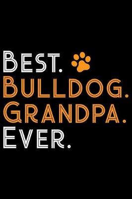 Book cover for Best Bulldog Grandpa Ever