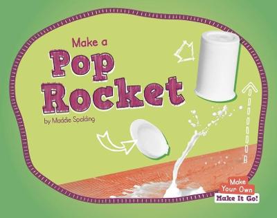 Cover of Make a Pop Rocket