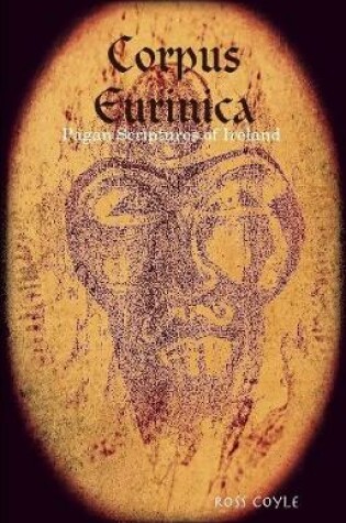 Cover of Corpus Eurinica, Pagan Scriptures of Ireland