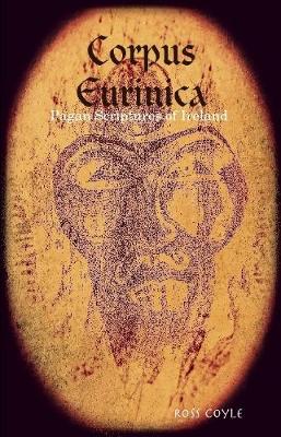 Book cover for Corpus Eurinica, Pagan Scriptures of Ireland