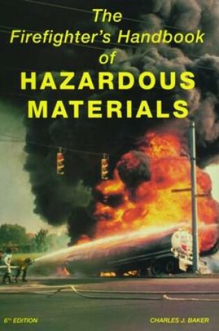 Cover of The Fire Fighter's Handbook of Hazardous Materials