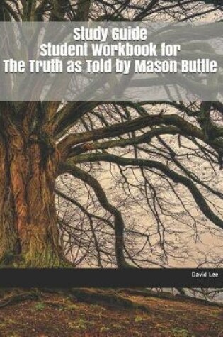 Cover of Study Guide Student Workbook for the Truth as Told by Mason Buttle