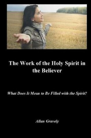 Cover of The Work of the Holy Spirit in the Believer