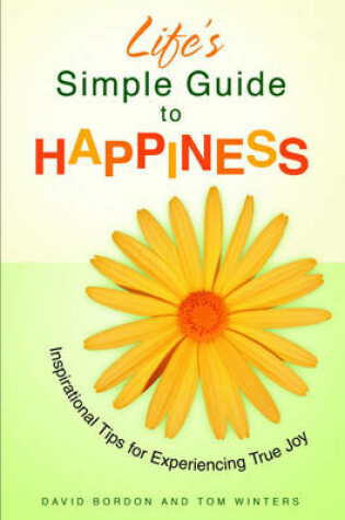 Cover of Life's Simple Guide to Happiness