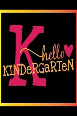 Cover of K Hello Kindergarten