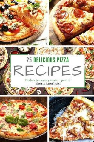 Cover of 25 delicious pizza recipes - part 2