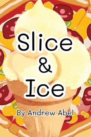 Cover of Slice & Ice