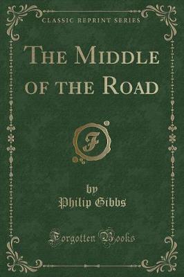 Book cover for The Middle of the Road (Classic Reprint)