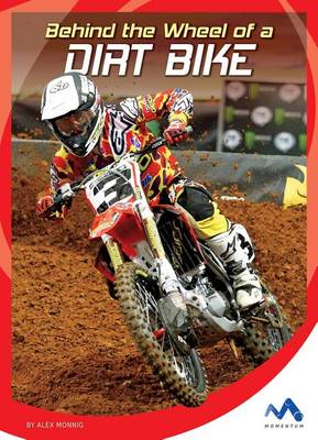 Book cover for Behind the Wheel of a Dirt Bike